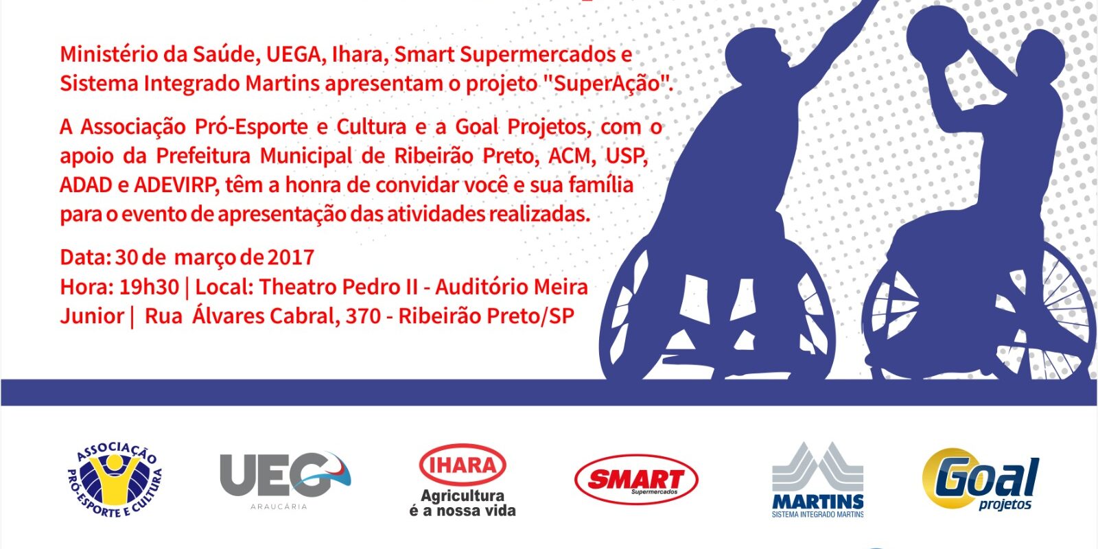Convite para o evento “SuperAção” com dois atletas em cadeiras de rodas jogando basquete. Convite branco e azul para o evento "SuperAção", com silhuetas de dois atletas em cadeiras de rodas jogando basquete.
